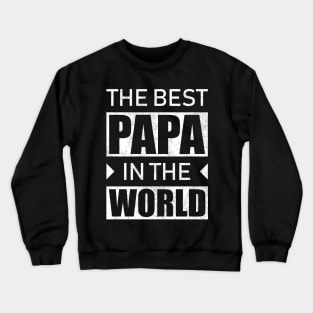 The Best Papa In The World Crewneck Sweatshirt